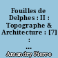 Fouilles de Delphes : II : Topographe & Architecture : [7] : La colonne des Naxiens et le portique des Athéniens
