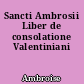Sancti Ambrosii Liber de consolatione Valentiniani