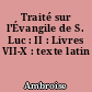 Traité sur l'Évangile de S. Luc : II : Livres VII-X : texte latin