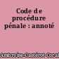 Code de procédure pénale : annoté