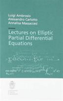Lectures on elliptic partial differential equations