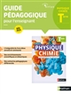 Physique chimie Term : guide pédagogique pour l'enseignant : Bac 2021