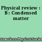 Physical review : B : Condensed matter