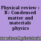Physical review : B : Condensed matter and materials physics
