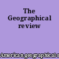 The Geographical review