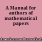 A Manual for authors of mathematical papers
