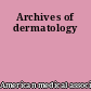 Archives of dermatology