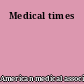 Medical times