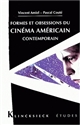 Formes et obsessions du cinéma américain contemporain : 1980-2002