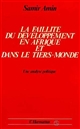La Faillite du développement en Afrique et dans le Tiers-monde : une analyse politique