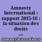 Amnesty International : rapport 2015-16 : la situation des droits humains dans le monde