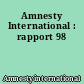 Amnesty International : rapport 98