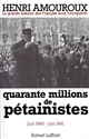 Quarante millions de pétainistes : juin 1940-juin 1941