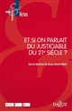 Et si on parlait du justiciable du XXIe siècle ? : [colloque, Tribunal de grande instance de Paris, le 8 février 2019]