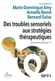 Des troubles sensoriels aux stratégies thérapeutiques : Autismes et psychanalyses - IV