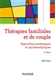 Thérapies familiales et de couple : Approches systémiques et psychanalytiques