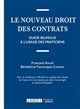 Le nouveau droit des contrats : guide bilingue à l'usage du praticien : = The new french contract law : a guide for practitioners