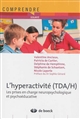L'hyperactivité (TDA/H) : les prises en charge neurospychologique et psychoéducative
