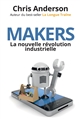 Makers : la nouvelle révolution industrielle