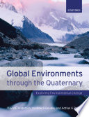 Global environments through the Quaternary : exploring environmental change