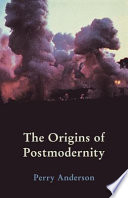 The origins of postmodernity