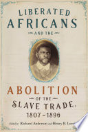 Liberated Africans and the abolition of the slave trade, 1807-1896