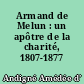 Armand de Melun : un apôtre de la charité, 1807-1877