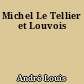 Michel Le Tellier et Louvois