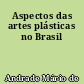 Aspectos das artes plásticas no Brasil