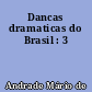 Dancas dramaticas do Brasil : 3