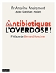 Antibiotiques : l'overdose
