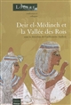 Deir el-Médineh et la Vallée des Rois : la vie en Égypte au temps des pharaons du Nouvel Empire : actes du colloque organisé par le Musée du Louvre les 3 et 4 mai 2002