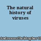 The natural history of viruses