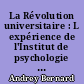 La Révolution universitaire : L expérience de l'Institut de psychologie de Grenoble