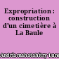 Expropriation : construction d'un cimetière à La Baule