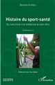 Histoire du sport-santé : du naturisme à la médecine du bien-être