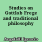 Studies on Gottlob Frege and traditional philosophy