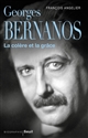 Georges Bernanos : la colère et la grâce