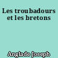 Les troubadours et les bretons