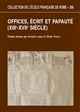 Offices, écrit et papauté (XIIIe-XVIIe siècles)