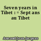 Seven years in Tibet : = Sept ans au Tibet