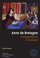 Anne de Bretagne : correspondance et itinéraire
