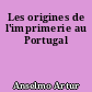 Les origines de l'imprimerie au Portugal