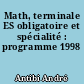Math, terminale ES obligatoire et spécialité : programme 1998