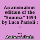 An anomalous edition of the "Summa" 1494 by Luca Pacioli : = Un'edizione anomala della "Summa" 1494 di Luca Pacioli