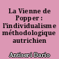La Vienne de Popper : l'individualisme méthodologique autrichien