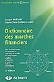 Dictionnaire des marchés financiers : plus de 2000 termes et expressions expliqués et traduits en cinq langues : anglais, allemand, espagnol, italien, néerlandais