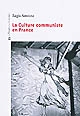 La culture communiste en France : 1920-2000