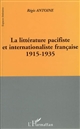 La littérature pacifiste et internationaliste française : 1915-1935
