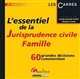 L'essentiel de la jurisprudence civile : famille : 60 grandes décisions commentées